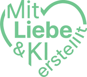 Mit Liebe und KI erstellt